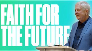 Obey God, Defy Tyrants, Part 10: Faith for the Future.