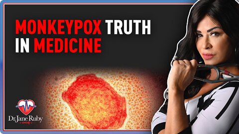 LIVE: Monkeypox Truth in Medicine