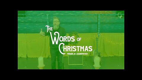 The Words of Christmas Week 2: Surprise