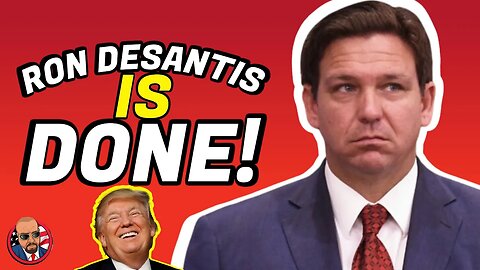 Ron DeSantis' Campaign is DONE in 2024 Presidential GOP Primary! He Has NO CHANCE at Beating Trump!