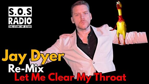 Jay Dyer - Remix - Let Me Clear My Throat