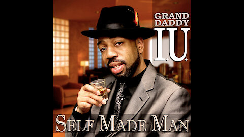 Grand Daddy I.U. - Self Made Man (Music Video)