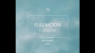 CANCER-"FULL MOON HIGHLIGHTS: "WHAT IS MEANT FOR YOUR HIGHEST GOOD"