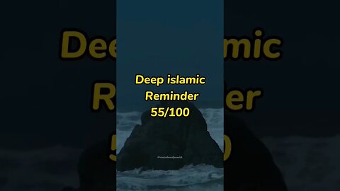 Deep islamic Reminder #islamicmotivation 55/100 #youtubeshorts #islam #shorts #viral