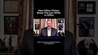 How Hillary Clinton Broke The Law While in Office