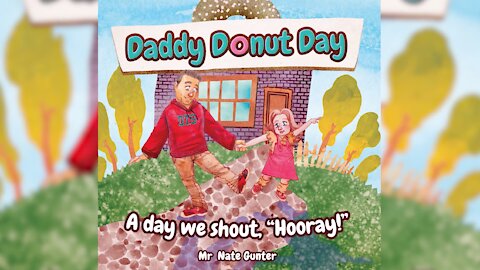 #1 Children's Book -- Daddy Donut Day: A day we shout hooray!