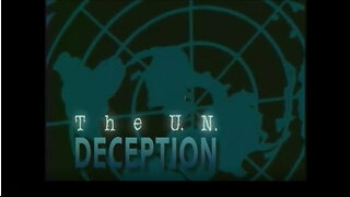 The U.N. Deception ▪️ NWO: One World Government