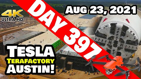 Tesla Gigafactory Austin 4K Day 397 - 8/23/21 - Tesla Terafactory Texas - GIGA TEXAS BORING UPDATE!