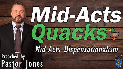 Mid Acts Quacks (Mid Acts Dispensationalism)