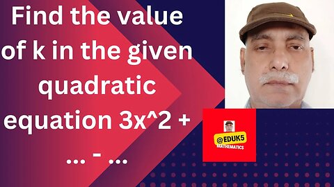 Find the Value of K for which the Quadratic has x=1 Root - Quick and Simple Explanation | @eduk5 |