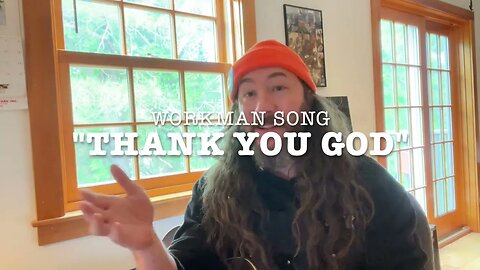 "Thank You God" by Workman Song