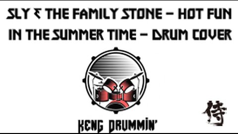 Sly And The Family Stone - Hot Fun In The Summer Time Drum Cover KenG Samurai