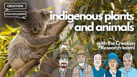 Indigenous Plants and Animals! - Creation Conversations
