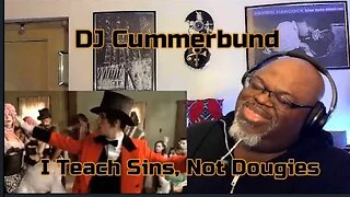 Let's Dance ! DJ Cummerbund - I Teach Sins, Not Dougies - Mashup Reaction