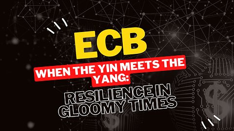 The ECB Podcast - When the yin meets the yang: resilience in gloomy times