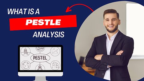 What is a PESTLE Analysis