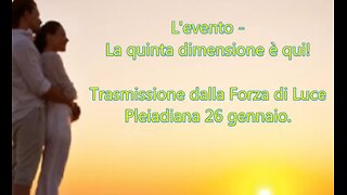 Trasmissione dalla Forza di Luce Pleiadiana 26 gennaio