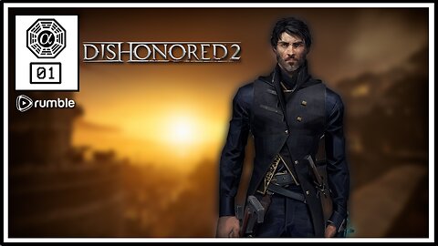 🟢Dishonored 2: Stealth, Chilling and Chatting! (PC) #01 [Streamed 29-06-23]🟢