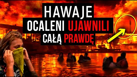 Przerażająca PRAWDA o pożarach na Hawajach. Mocny film dokumentalny