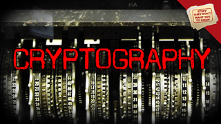 Stuff They Don't Want You to Know: Cryptography: Unbroken Codes
