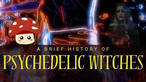 The Witches Ointment - the Secret History of Psychedelic Magic - A Brief History of Witchcraft