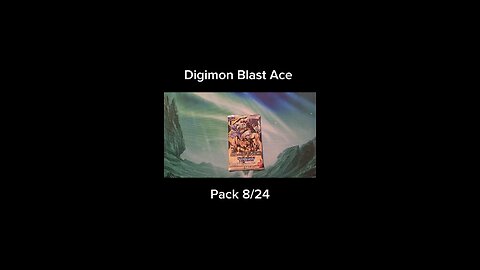 Digimon Blast Ace Pack 8/24