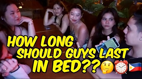 HOW LONG SHOULD FILIPINO GUYS LAST IN BED? 🤔⏳⏰