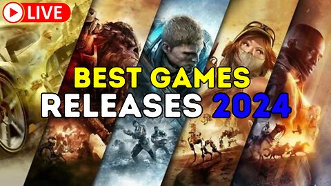 🔴 Live Best Game Releases of 2024 - PS5 Launches - Best Games 2024 #Rumble #Games #2024