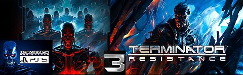 TERMINATOR RESISTANCE Part 3️⃣💀🦾🤖🦿 (PS5🎮)