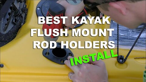 NEW Kayak Flush Mount Rod Holders & How to Install Them!