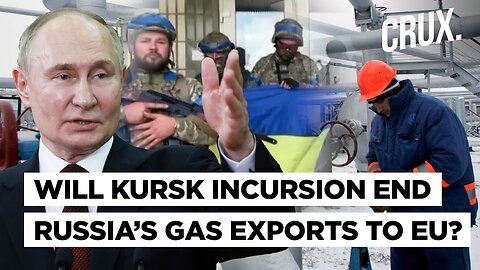 Why Ukraine's Kursk Incursion Could Spell An End For Russian Gas Exports To Europe | Sudzha