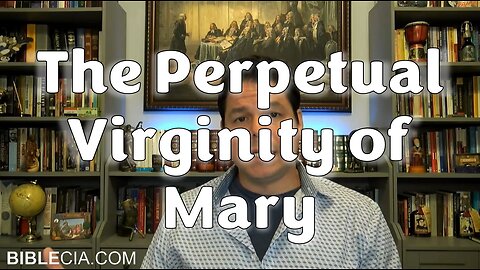 The Perpetual Virginity of Mary