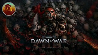 Warhammer 40,000: Dawn of War III | Bringing The Holy Exterminatus | Part 3