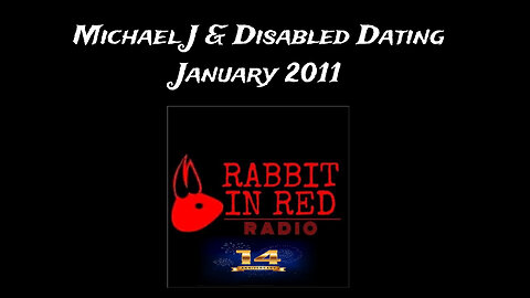 Michael J & The Disabled Dating Website Whispers4U Rabbit In Red Radio