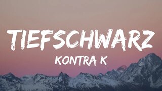 Kontra K - Tiefschwarz (feat. Samra) (Lyrics)