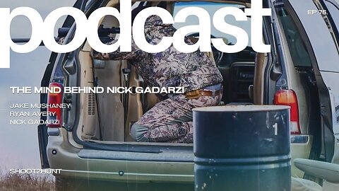 Shoot2Hunt Podcast Episode 76: The Mind Behind Nick Gadarzi