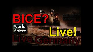 Better than BICE? Hearts of Iron IV Germany - World Ablaze Cont.