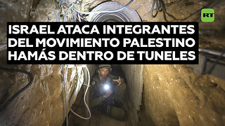 El Ejército de Israel entra en combates con Hamás en túneles subterráneos en la Franja de Gaza