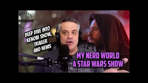 A Star Wars Show: Deep Dive Into Obi Wan Kenobi Show and News!