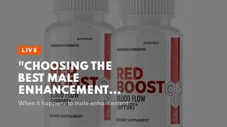"Choosing the Best Male Enhancement Supplement: A Look at VigRX Plus and Erectin" Can Be Fun Fo...