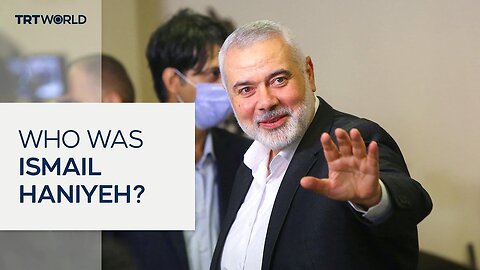 From a Palestinian refugee to a leader: Who was Ismail Haniyeh?