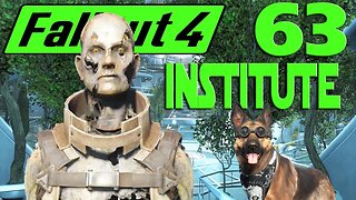 Let's Play Fallout 4 no mods ep 63 - Institute Inside Many Droids.