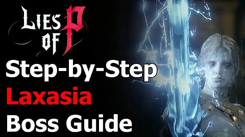 Lies of P Laxasia The Complete Boss Guide - The Complete One Achievement & Trophy Guide