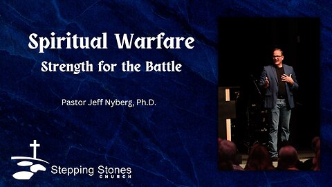 Spiritual Warfare - Strength for the Battle