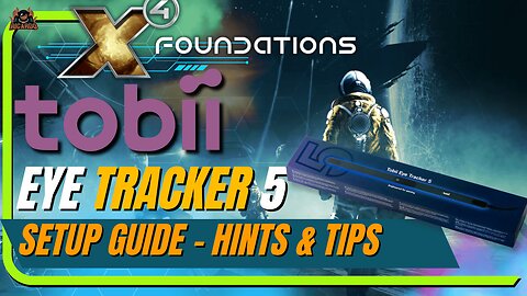 Level Up your Immersion in X4 Foundations with the Tobi Eye Tracker 5