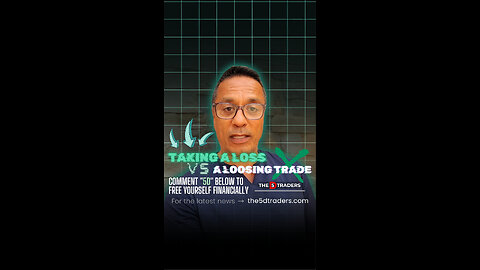 Taking a LOSS versus a LOOSING Trade