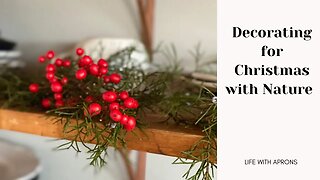 Decorating for Christmas with Nature