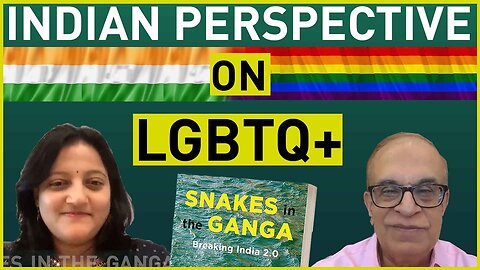 Indian Perspective on LGBTQ+ | Snakes in the Ganga