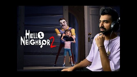 IT'S TIME TO GO TO THE KIDNAPPER HOME HELLO NEIGHBOUR 2 GAMEPLAY #1