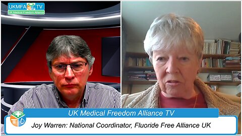 UK Medical Freedom Alliance: Broadcast #22 - Joy Warren: Fluoride Free Alliance UK